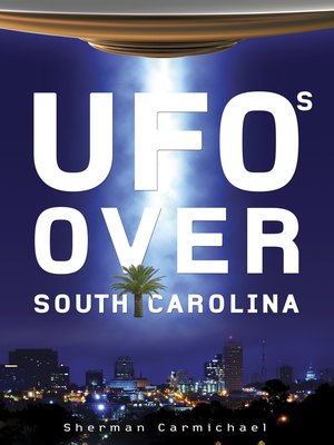 cover image of UFOs Over South Carolina